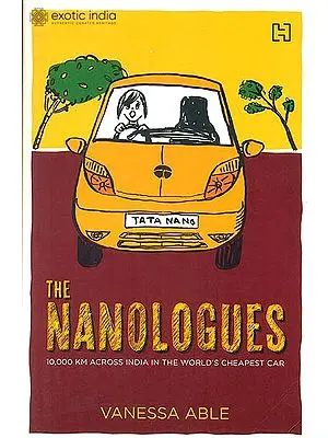 The Nanologues (10,000 Km Across India in The World's Cheapest Car)