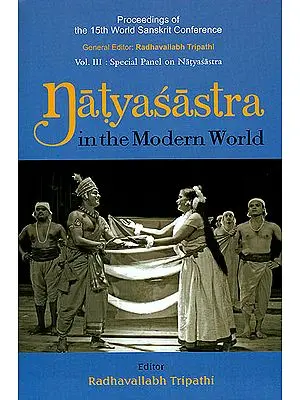 Natyasastra in the Modern World (Proceedings of the 15th World Sanskrit Conference)