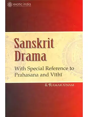 Sanskrit Drama (With Special Reference to Prahasana and Vithi)