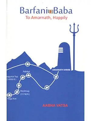 Barfani Baba: To Amarnath Happily