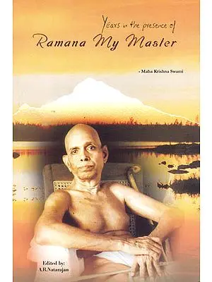 Years in The Presence of Ramana My Master