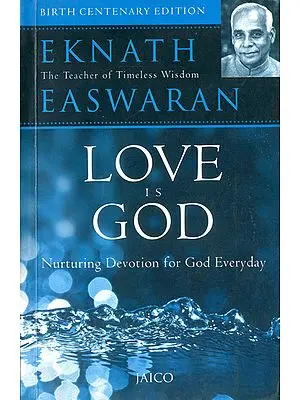 Love is God: Nurturing Devotion for God Everday