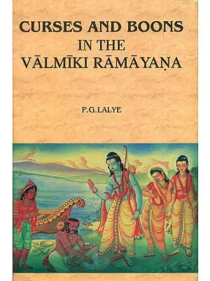 Curses and Boons (In The Valmiki Ramayana)