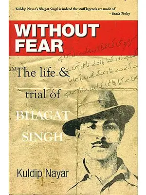 Without Fear (The Life and Trial of Bhagat Singh)