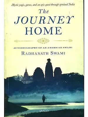 The Journey Home (Autobiography af an American Swami)