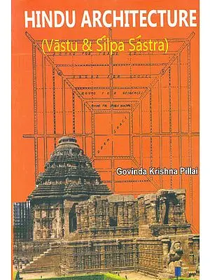 Hindu Architecture (Vastu and Shilp Sastra)