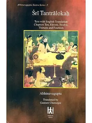 Sri Tantralokah Volume Five: Chapters 10-14 (Sanskrit Text with English Translation and Commentary)