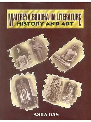 Maitreya Buddha in Literature History and Art