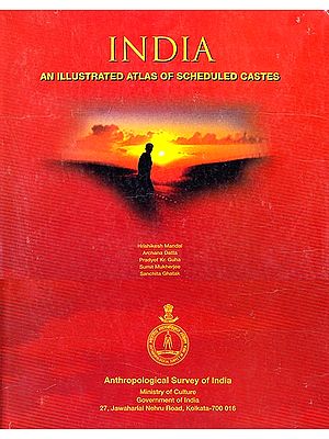 India An Illustrated Atlas of Scheduled Castes