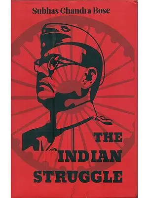 The Indian Struggle (1920-42) by Subhas Chandra Bose