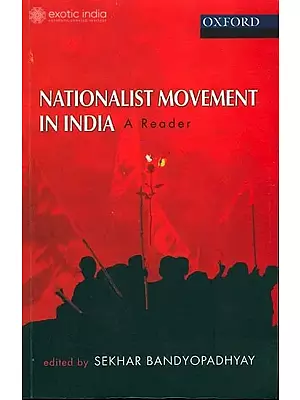 Nationalist Movement in India (A Reader)
