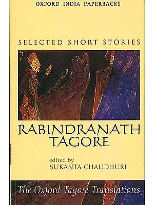 Rabindranath Tagore (Selected Short Stories)