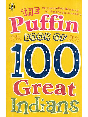 The Puffin Book of 100 Great Indians