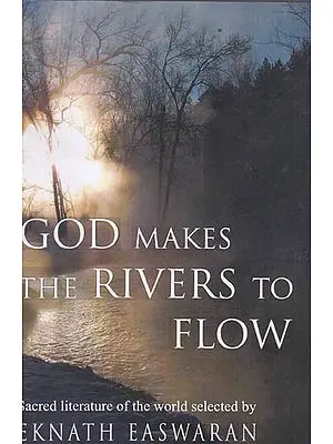 God Makes the River to Flow: Sacred Literature of the World