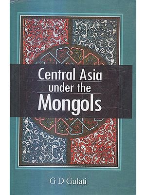 Central Asia Under The Mongols