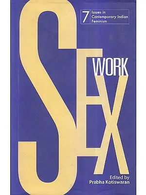 Sex Work (7 Issues in Contemporary Indian Feminism)