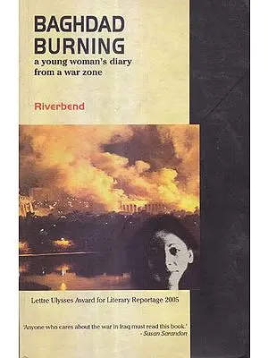 Baghdad Burning (A Young Women’s Diary From A War Zone)