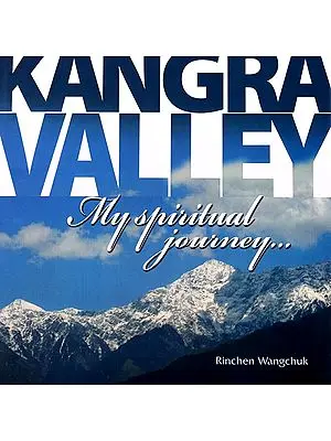 Kangra Valley: My Spiritual Journey
