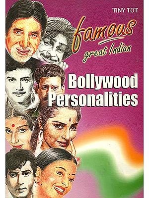 Famous Great Indian Bollywood Personailites