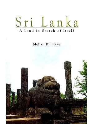 Sri Lanka (A Land in Search of Itself)