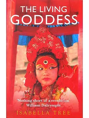 The Living Goddess (A Journey into The Heart of Kathmandu)