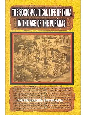 The Socio-Political Life of India in The Age of The Puranas