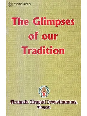 The Glimpses of our Tradition