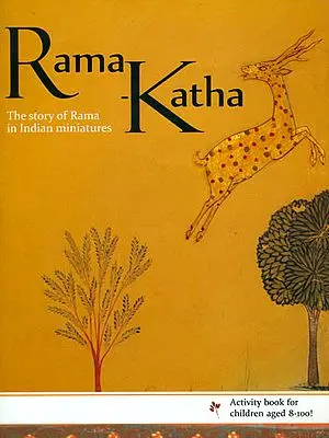 Rama-Katha (The story of Rama in Indian Miniatures)