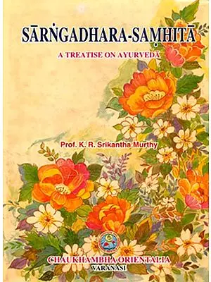 Sarngadhara-Samhita (A Treatise On Ayurveda)