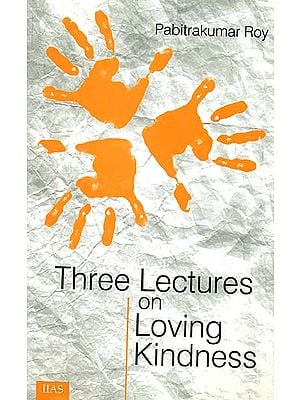 Three Lectures on Loving Kindness