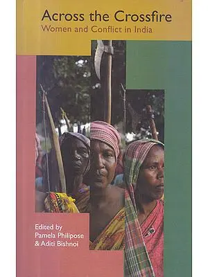 Across the Crossfire (Women and Conflict in India)