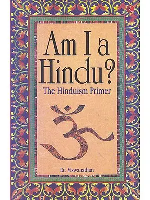 Am I A Hindu? (The Hinduism Primer)