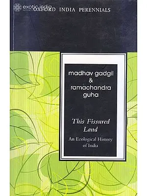 This Fissured Land (An Ecological History of India)