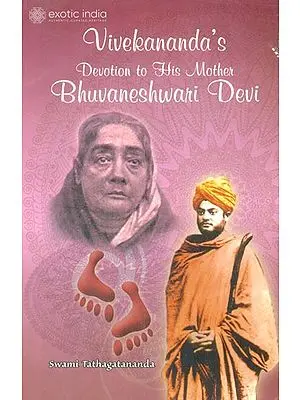 Vivekananda's Devotion to His Mother Bhuvaneshwari Devi