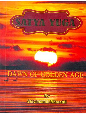 Satya Yuga (Dawn Of Golden Age)