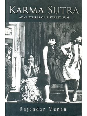 Karma Sutra (Adventures of A Street Bum)