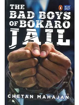 The Bad Boys of Bokaro Jail