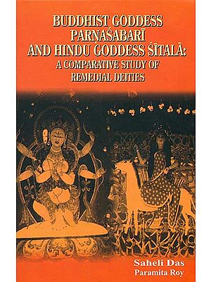 Buddhist Goddess Parnasabari and Hindu Goddess Sitala (A Comparative Study of Remedial Deities)