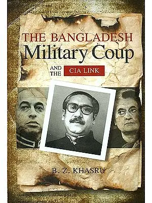 The Bangladesh Military Coup and The Cia Link