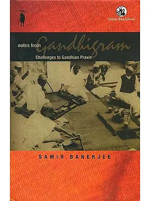 Notes From Gandhigram (Challenges to Gandhian Praxis)