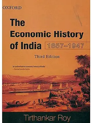 The Economic History of India (1857-1947)