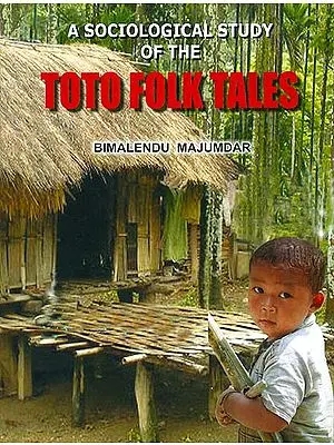 A Sociological Study of the Toto Folk Tales