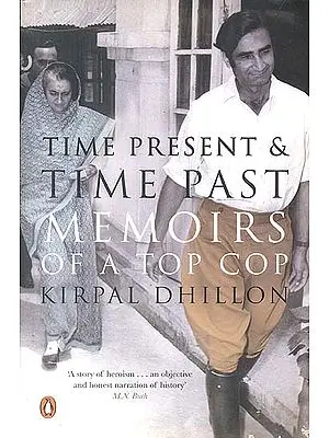 Time Present & Time Past (Memoirs of a Top Cop)