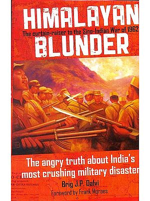 Himalayan Blunder (The Curtain of the Sino-Indian War of 1962)