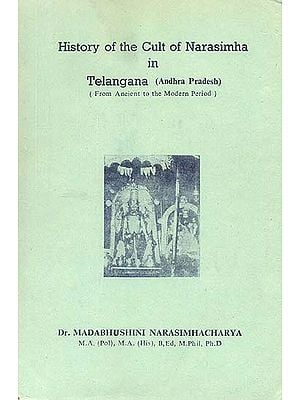 History of the Cult of Narasimha (Andhra Pradesh) : From Ancient to the Modern Period (An Old and Rare Book)