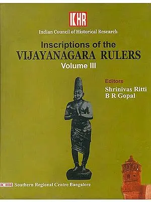Inscriptions of the Vijayanagara Rulers (Volume III) (Transliteration with English Text)