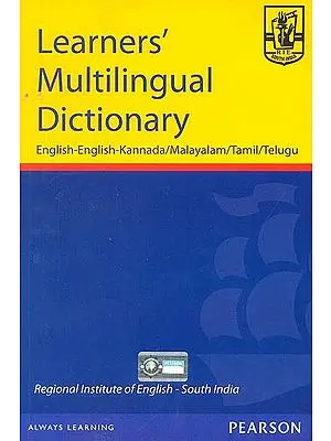 Learners’ Multilingual Dictionary (English-English-Kannada/Malayalam/Tamil/Telugu)