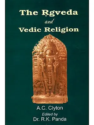 The Rgveda and Vedic Religion