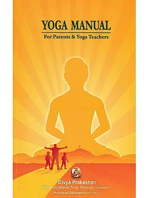 Yoga Manual (For Parents and Yoga Teachers)