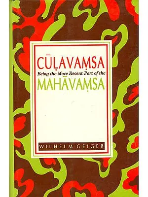 Culavamsa Being the More Recent Part of the Mahavamsa